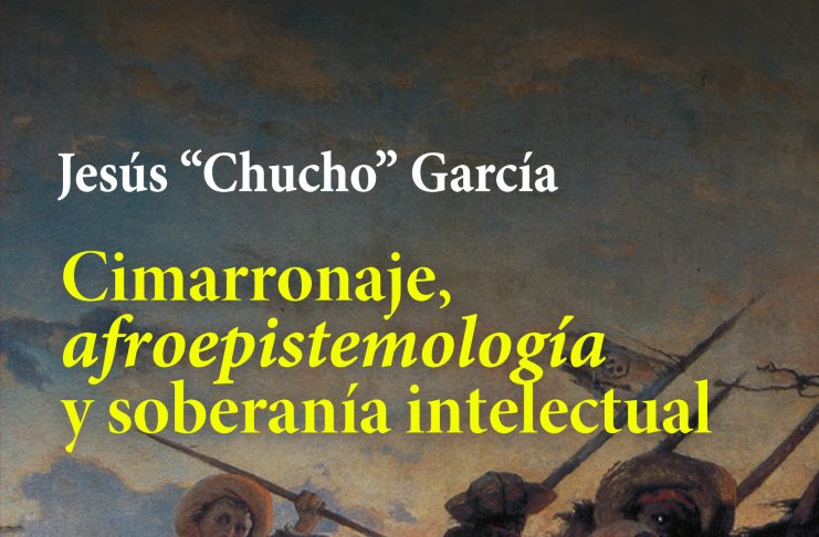 Libro «Cimarronaje, afroepistemología y soberanía intelectual» presenta investigaciones sobre la reconstrucción de nuevos conocimientos
