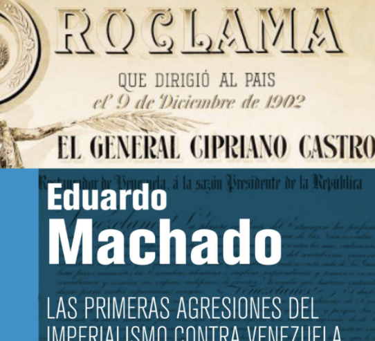 Libro «Las primeras agresiones del imperialismo contra Venezuela» narra el bloqueo y bombardeo de los puertos venezolanos en 1902