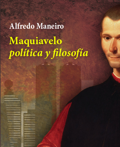 Libro «Maquiavelo política y filosofía» presenta teorías sobre el desarrollo evolutivo y revolucionario