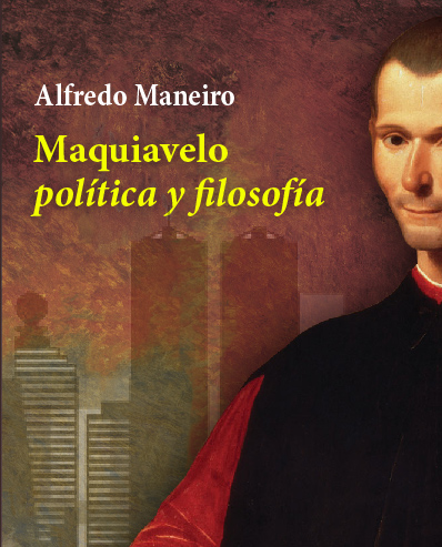 Libro «Maquiavelo política y filosofía» presenta teorías sobre el desarrollo evolutivo y revolucionario