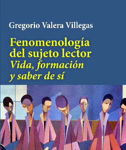 Libro «Fenomenología del sujeto lector. Vida, formación y saber de sí» desarrolla los aspectos de la comprensión lectora