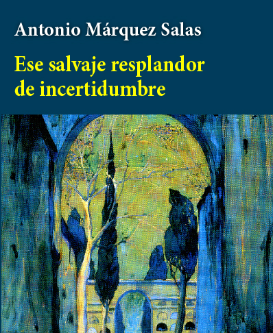 Ese salvaje resplandor de incertidumbre